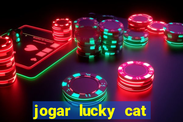 jogar lucky cat modo demo